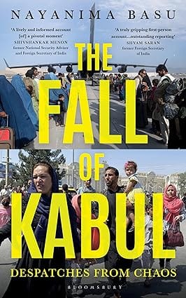 The Fall Of Kabul Despatches From Chaos