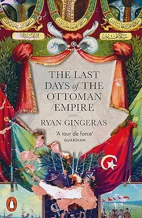 The Last Days Of The Ottoman Empire