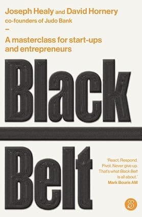 Black Belt A Masterclass For Start-ups And Entrepreneurs