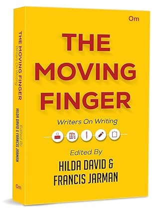 The Moving Finger Writers On Writing