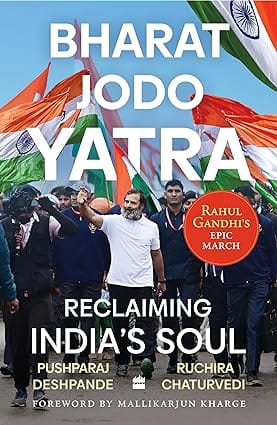 Bharat Jodo Yatra Reclaiming Indias Soul