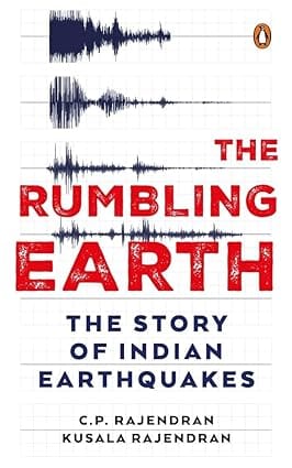 The Rumbling Earth The Story Of Indian Earthquakes