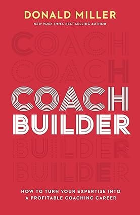 Coach Builder How To Turn Your Expertise Into A Profitable Coaching Career