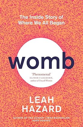 Womb The Inside Story Of Where We All Began