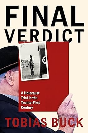 The Last Trial A Holocaust Trial In The Twenty-first Century