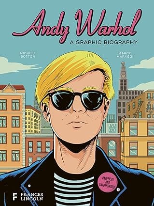 Andy Warhol A Graphic Biography (biographics)