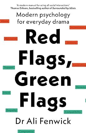 Red Flags, Green Flags Modern Psychology For Everyday Drama