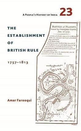 A People's History of India 23: The Establishment of British Rule, 1757-1813