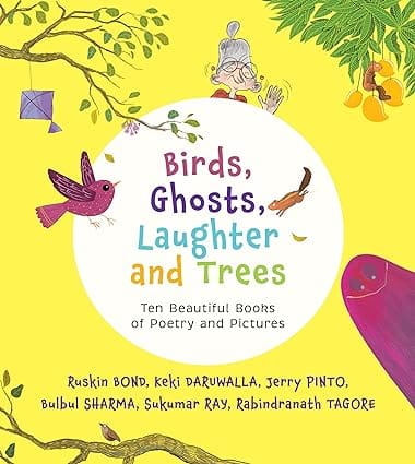 Birds, Ghosts, Laughter And Trees Ten Beautiful Books Of Poetry And Pictures