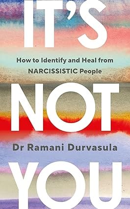 Its Not You How To Identify And Heal From Narcissistic People