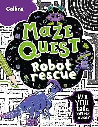Robot Rescue Solve 50 Mazes In This Adventure Story For Kids Aged 7+ (maze Quest)