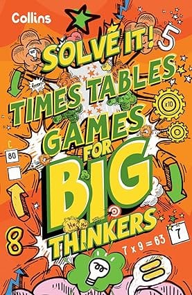 Times Table Games For Big Thinkers More Than 120 Fun Puzzles For Kids Aged 8 And Above (solve It!)