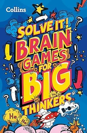 Brain Games For Big Thinkers More Than 120 Fun Puzzles For Kids Aged 8 And Above (solve It!)