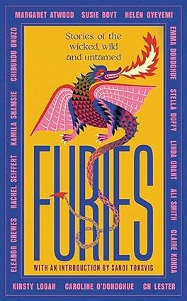 Furies Stories Of The Wicked, Wild And Untamed
