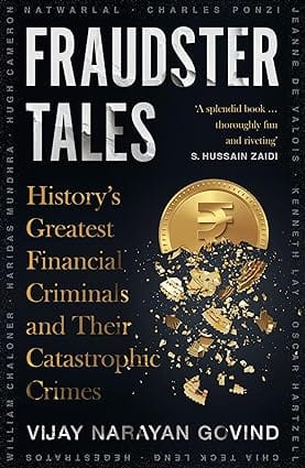 Fraudster Tales Historys Greatest Financial Criminals And Their Catastrophic Crimes