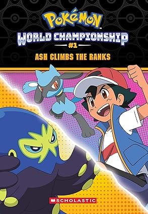 Ash Climbs The Ranks (pokemon World Championship Trilogy #1)