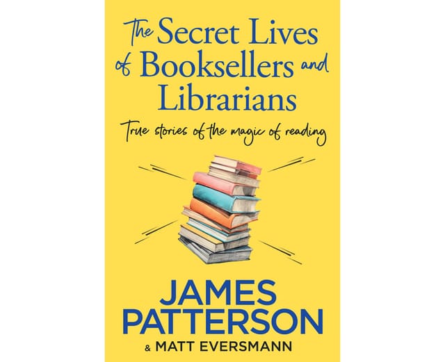 The Secret Lives Of Booksellers & Librarians True Stories Of The Magic Of Reading