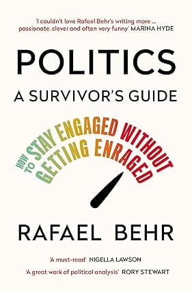 Politics A Survivors Guide How To Stay Engaged Without Getting Enraged