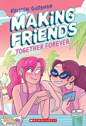 Making Friends Together Forever A Graphic Novel (making Friends #4)