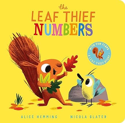 The Leaf Thief - Numbers A Brilliant Novelty Book With Flaps, By The Nyt Bestselling Creators Of The Leaf Thief!