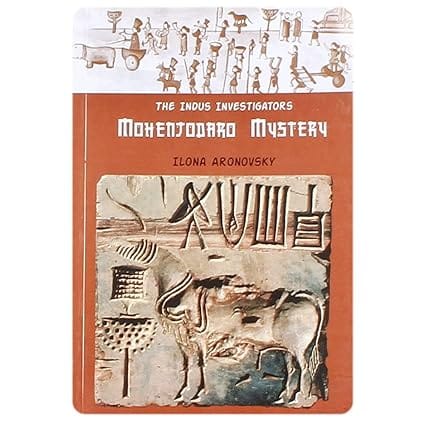 The Indus Investigators Mohenjodaro Mystery
