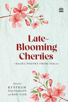 Late-blooming Cherries Haiku Poetry From India