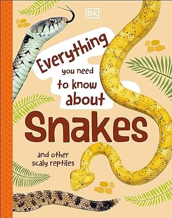 Everything You Need To Know About Snakes