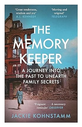 The Memory Keeper A Journey Into The Past To Unearth Family Secrets