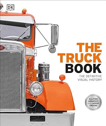 The Truck Book The Definitive Visual History