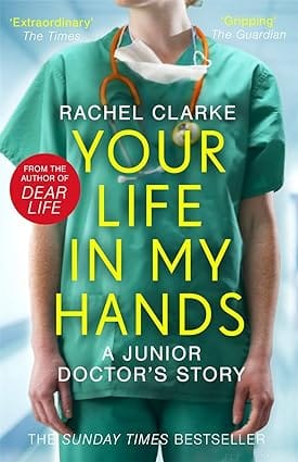 Your Life In My Hands A Junior Doctors Story