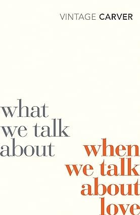 What We Talk About When We Talk About Love