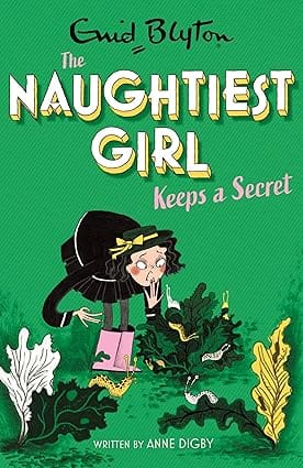 The Naughtiest Girl 05 Naughtiest Girl Keeps A Secret Book 5