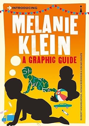 Introducing Melanie Klein A Graphic Guide