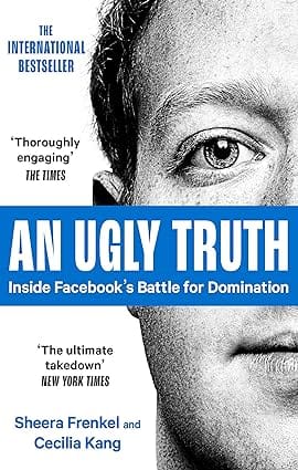 An Ugly Truth Inside Facebooks Battle For Domination