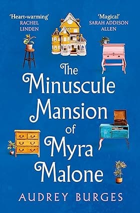 The Minuscule Mansion Of Myra Malone