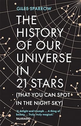 The History Of Our Universe In 21 Stars (that You Can Spot In The Night Sky)