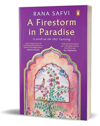 A Firestorm in Paradise: A novel on the 1857 Uprising