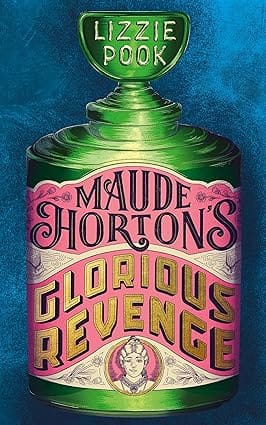 Maude Hortons Glorious Revenge