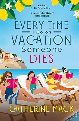Every Time I Go On Vacation, Someone Dies (vacation Mysteries Series, 1)