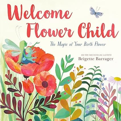 Welcome Flower Child The Magic Of Your Birth Flower