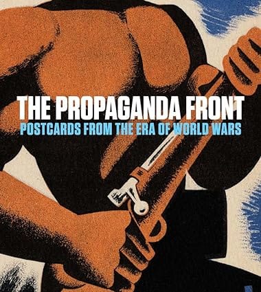 Propaganda Front Postcards From The Era Of World Wars