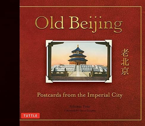 Old Beijing Postcards From The Imperial City
