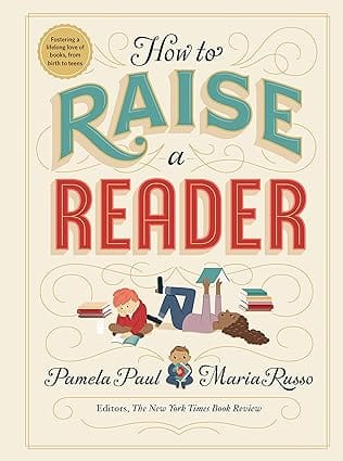 How To Raise A Reader