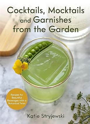 Cocktails, Mocktails, And Garnishes From The Garden