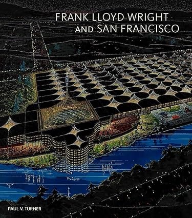 Frank Lloyd Wright And San Francisco