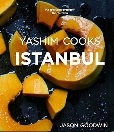 Yashim Cooks Istanbul Culinary Adventures In The Ottoman Kitchen 2016