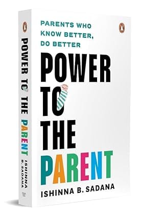 Power To The Parent Parents Who Know Better, Do Better