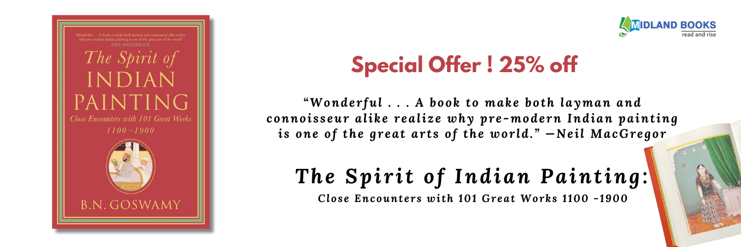 The Spirit of Indian Painting: Close Encounters with 101 Great Works 1100 -1900