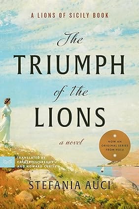 The Triumph Of The Lions A Novel 2