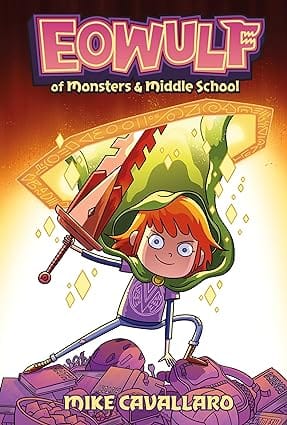 Eowulf Of Monsters And Middle School A Funny, Fantasy Graphic Novel Adventure